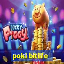 poki bitlife